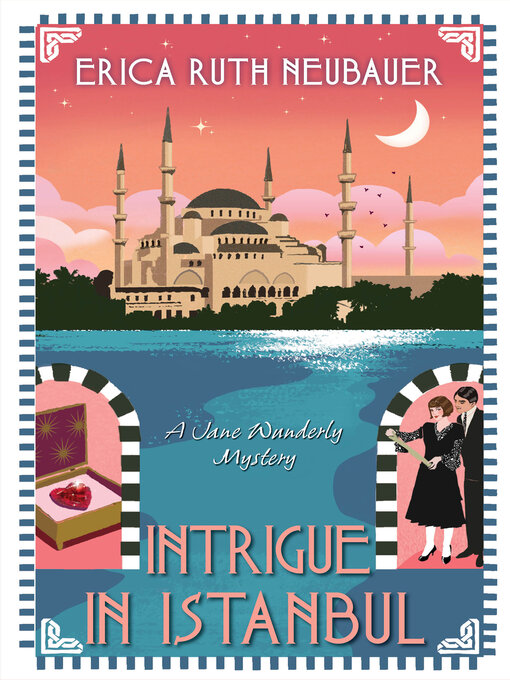 Title details for Intrigue in Istanbul by Erica Ruth Neubauer - Wait list